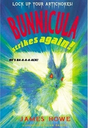 Bunnicula Strikes Again! (James Howe)