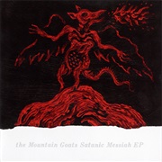The Mountain Goats - Satanic Messiah