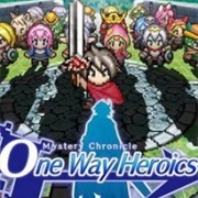 Mystery Chronicle: One Way Heroics