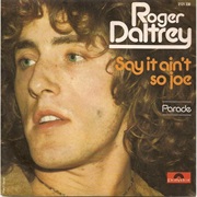 Roger Daltrey - Say It Ain't So Joe