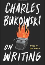 On Writing (Charles Bukowski)