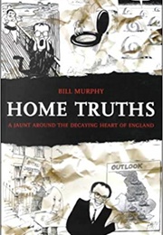 Home Truths (Bill Murphy)
