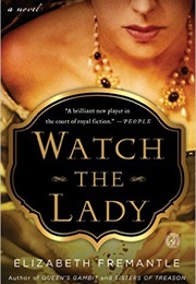 Watch the Lady (Elizabeth Fremantle)