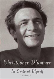 In Spite of Myself: A Memoir (Christopher Plummer)