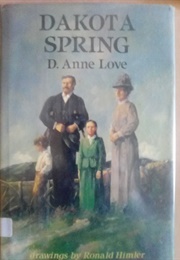 Dakota Spring (D. Anne Love)