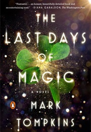 The Last Days of Magic (Mark Tompkins)