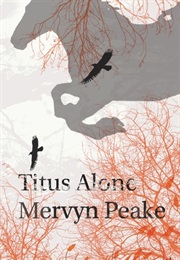 Titus Alone (Mervyn Peake)