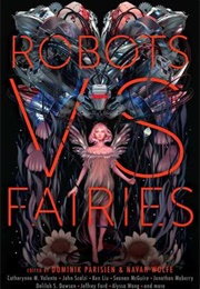 Robots vs. Fairies (Dominik Parisien & Navah Wolfe)