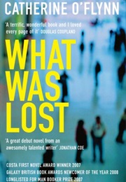 What Was Lost (Catherine O'flynn)