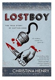 Lost Boy: The True Story of Captain Hook (Christina Henry)