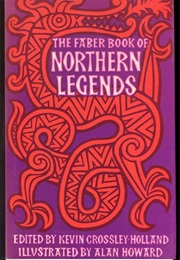 The Faber Book of Northern Legends (Kevin Crossley-Holland)
