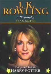 J.K. Rowling, a Biography (Sean Smith)