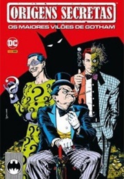Origens Secretas - Os Maiores Vilões De Gotham (Vários)