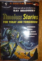 Timeless Stories for Today and Tomorrow (Ray Bradbury)