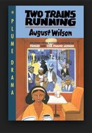 Two Trains Running by August Wilson