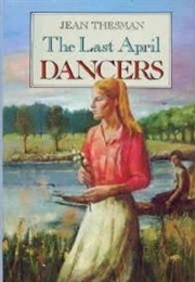 The Last April Dancers (Jean Thesman)