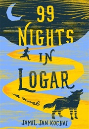 99 Nights in Logar (Jamil Jan Kochai)