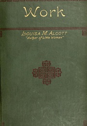 Work: A Story of Experience (Louisa May Alcott)