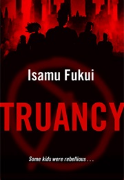 Truancy (Isamu Fukui)
