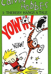 Calvin and Hobbes 1: Thereby Hangs a Tale (Bill Watterson)