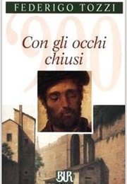 Con Gli Occhi Chiusi (Federigo Tozzi)