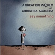 Say Something - A Great Big World