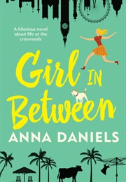 Girl in Between (Anna Daniels)