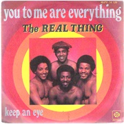 &quot;You to Me Are Everything&quot; - Real Thing