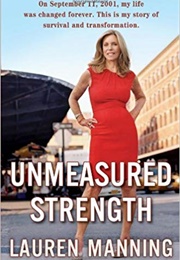 Unmeasured Strength (Lauren Manning)