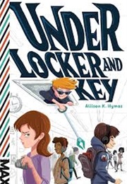 Under Locker and Key (Allison Hymas)