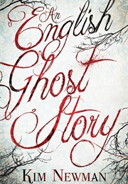 An English Ghost Story (Kim Newman)