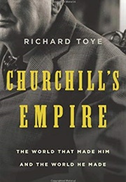 Churchill's Empire (Richard Toye)