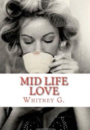 Mid-Life Love (Whitney G.)