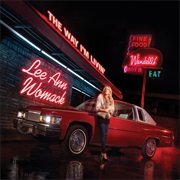 Lee Ann Womack - "The Way I'm Livin'"