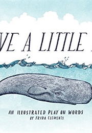 Have a Little Pun: An Illustrated Play on Words (Frida Clements)