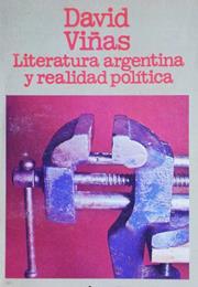 Literatura Argentina Y Realidad Política, by David Viñas