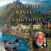 Burt Wolf's Travels and Traditions