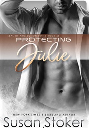 Protecting Julie (Susan Stoker)