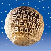 Mystery Science Theater 3000 (1988-Present)