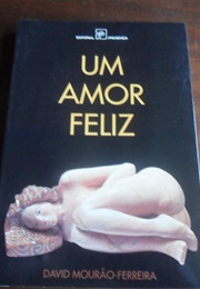 Uma Amor Feliz (David Mourão-Ferreira)
