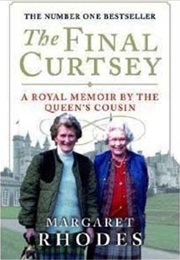 The Final Curtsey (Margaret Rhodes)