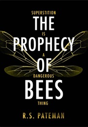 The Prophecy of Bees (R. S. Pateman)