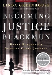 Becoming Justice Blackmun (Linda Greenhouse)