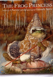 The Frog Princess (J. Patrick Lewis)