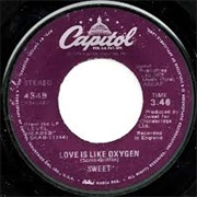 Love Is Like Oxygen-Sweet