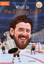 What Is the Stanley Cup? (Gail Herman)