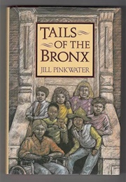 Tails of the Bronx (Jill Pinkwater)