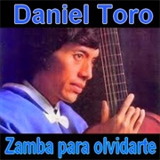Zamba Para Olvidar – Daniel Toro (1976)