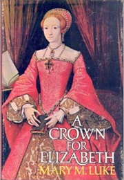 A Crown for Elizabeth (Mary M. Luke)