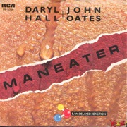 Maneater - Daryl Hall & John Oates